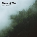 Keith Wolk - House of Nan