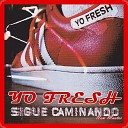 Yo Fresh feat Sektor Zentral Ryma 3xl Sta k… - A Punto de Estallar Remastered