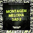 MC Menor SR Mc Mn DJ FC IT 010 - Montagem Melodia Sad 2