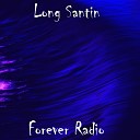 Long Santin - Forever Radio Edit