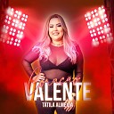 Tatila Almeida - Cora o Valente