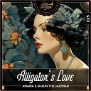 Amaria Shaun The Jazzman - Alligator s Love