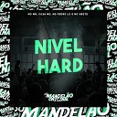 Mc Mn Silva MC MC Pedro Lc feat MC Neste - Nivel Hard