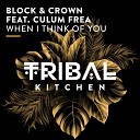 Block Crown feat Culum Frea - When I Think of You Extended Mix