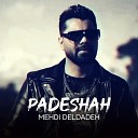 Mehdi Deldadeh - Padeshah