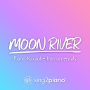 Sing2Piano - Moon River Lower Key Originally Performed by Audrey Hepburn Piano Karaoke…