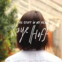 Kaye Hoff - Breathe In