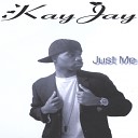 KayJay - I Wanna Be the One