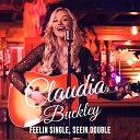 Claudia Buckley - Feelin Single Seein Double