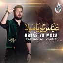 Farhan Ali Waris - Abbas A S Ya Mola