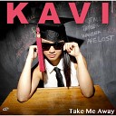 Kavi feat Fred Phoenix - Take Me Away feat Fred Phoenix