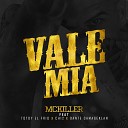 Mc Killer feat Totoy El Frio Ch12 Dante… - Vale Mia
