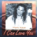Mark Kaye - I Can Love You
