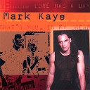Mark Kaye - Just Looking For Love