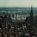 K Avett - The Matter What Are We Here For