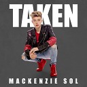 Mackenzie Sol - Taken