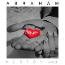 ABRAHAM - Надо же Prod by Kustov
