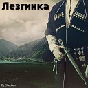 DJ Chechen - Lezginka