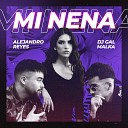 Alejandro Reyes DJ Malka - Mi Nena