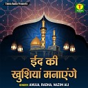 Anuja Radha Nazim Ali - Manao Eid Aayi Hain