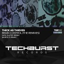 Thick As Thieves - Brain Control Marck D Remix