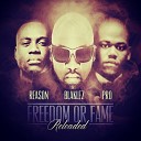 Blaklez feat Reason Pro Kid - Freedom or Fame Reloaded