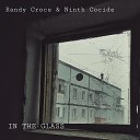 Randy Crocs Ninth Cocide - In the Glass