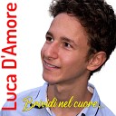 Luca D Amore - E si se ne accorge e chist ammor