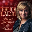 Trudi Lalor - It Don t Feel Much Like Christmas