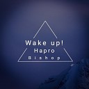Hapro Bishop - Wakeup