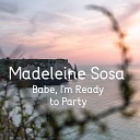 Madeleine Sosa - The Show Must Go On
