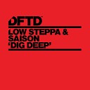 Low Steppa Saison - Dig Deep Extended Mix