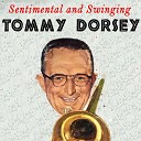 Tommy Dorsey - Sentimental and Melancholy