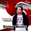 Denny Mauro - La mia storia