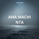 B Din Beats - Ana Machi Nta