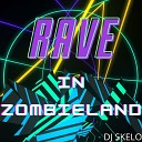 DJ SKELO - Rave in Zombieland