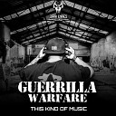 Guerrilla Warfare - This Kind Of Music Extended mix