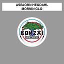 Asbjorn Hegdahl - Mornin Glo Original Mix