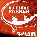 DJ Chris Parker - Welcome to Mars