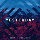 Frost Alex Lander - Yesterday