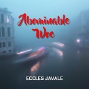 Eccles Javale - It Is What I Have Not Seen
