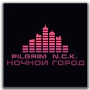 PilGrim N C K Alaine - Танцы в темноте