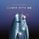 Technocracy - Dance with Me