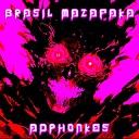 A D phonkes - BRAZIL MAZAFAKA