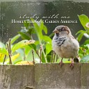 Sebastian Riegl - Homely Birdsong Garden Ambience Pt 1