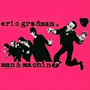 Eric Gradman Man Machine - Crime of Passion