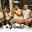 Samba De Dom feat Vibe Ousadia - Bloco 11 Pixote O Amor N o Tem Culpa Eu Quero Te Amar Meu Amor Amor Que Eu Nunca Vi Vai Valer a Pena 100 Mais Voc O…