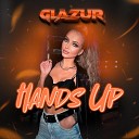 Glazur - Hands Up