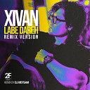 Xivan - Labe Dareh Dj Meysam Remix