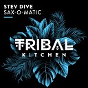 Stev Dive - Sax O Matic Extended Mix